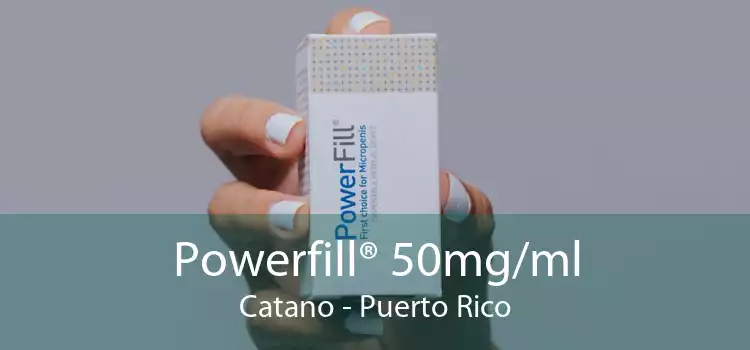 Powerfill® 50mg/ml Catano - Puerto Rico