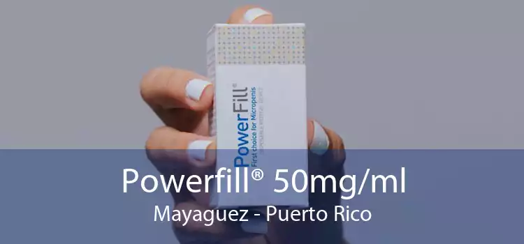 Powerfill® 50mg/ml Mayaguez - Puerto Rico